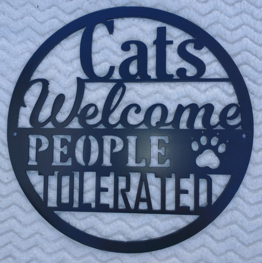 Cats Welcome People Tolerated Sign