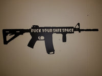 F*ck Your Safe Space AR Gun Metal Wall Art