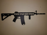 F*ck Your Safe Space AR Gun Metal Wall Art