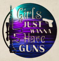 Girls Just Wanna Have Guns – Metal Wall Art