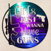 Girls Just Wanna Have Guns – Metal Wall Art
