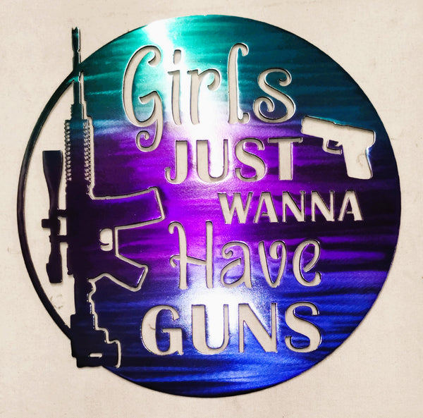 Girls Just Wanna Have Guns – Metal Wall Art