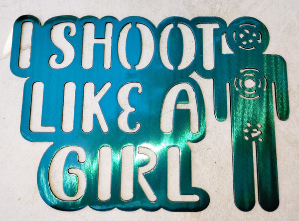 I Shoot Like a Girl Metal Wall Art
