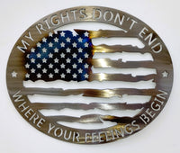 My Rights Don't End Where Your Feeling Begin Flag Metal Wall Art