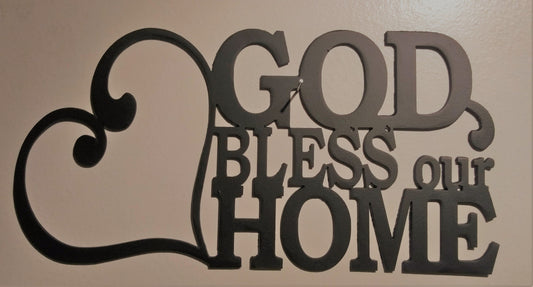 God Bless our Home