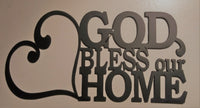 God Bless our Home