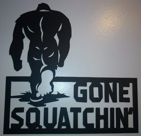 Big Foot Gone Squatchin