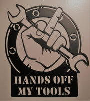 Hands Off My Tools Metal Wall Art