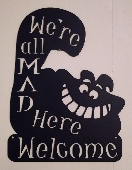 Cheshire Cat We're All Mad Here Welcome Sign