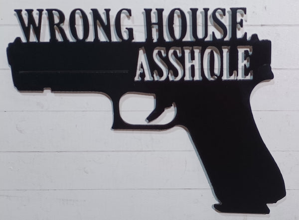 Wrong House Asshole